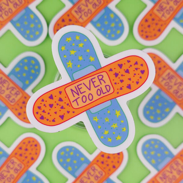 “Never Too Old" Vinyl Sticker