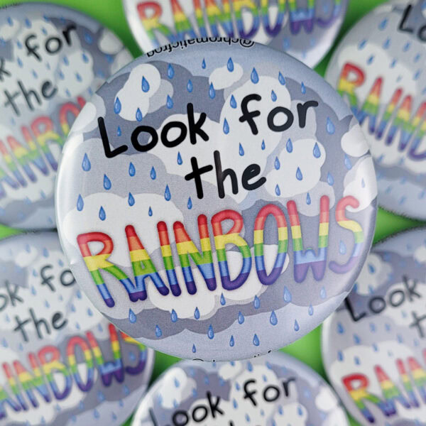 "Look for the Rainbows" Pin - Image 2