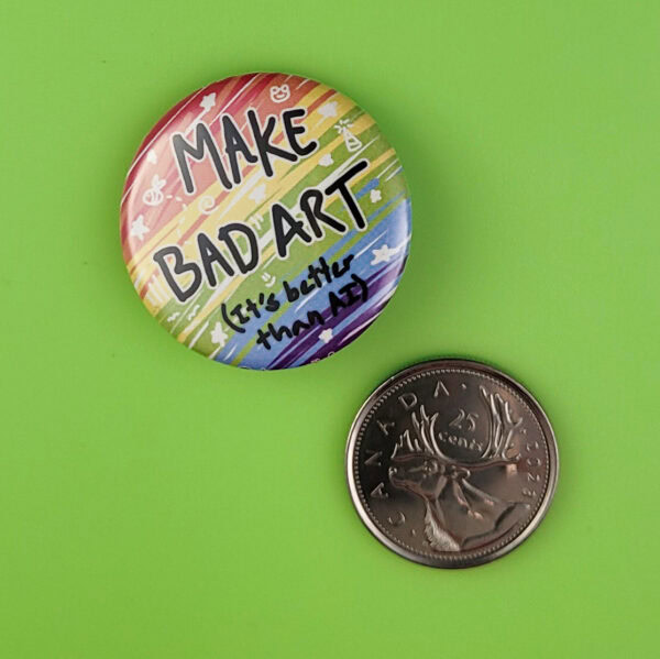 “Make Bad Art” Pin - 1.25" - Image 2